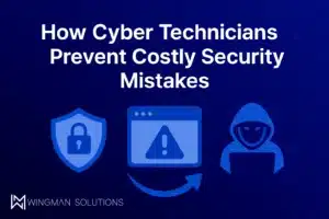 "How cyber technicians prevent costly security mistakes" title card with Wingman Solutions branding