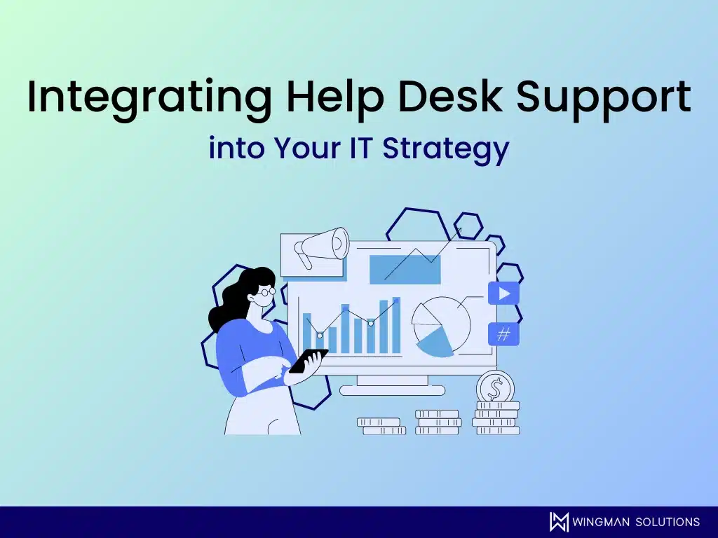 Integrating Help Desk Support