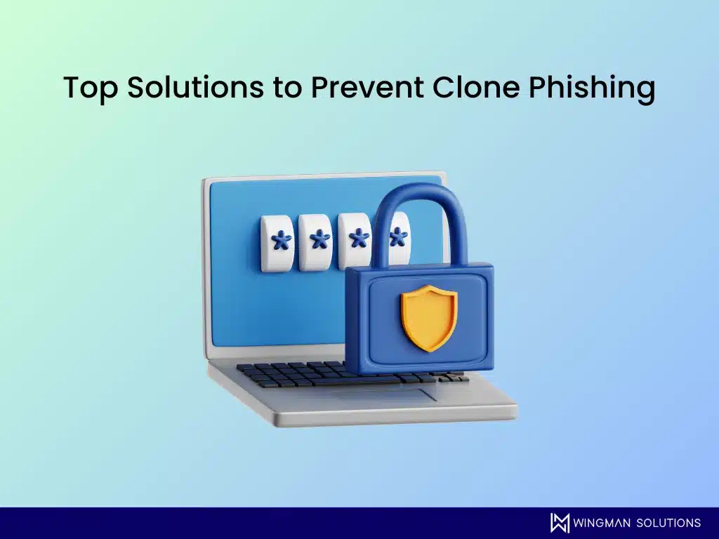 solutions to prevent clone phishing